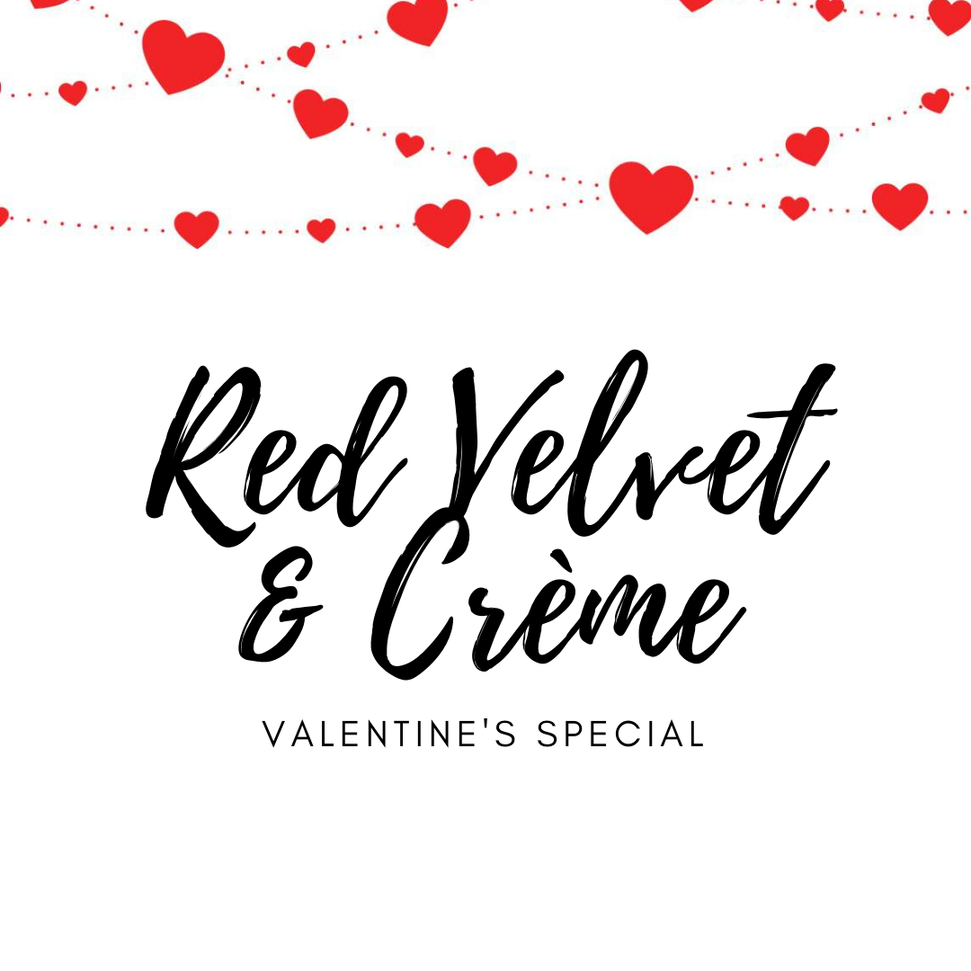 Red Velvet & Crème "Valentine's Day Special"